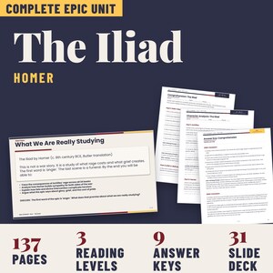 May include: A complete epic unit study guide for The Iliad by Homer, featuring a slide deck and printed worksheets. The materials include comprehension questions, character analysis, and answer keys across 137 pages and 31 slides.