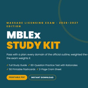 May include: A teal digital study kit for the Massage Licensing Exam 2026-2027 edition. Text includes MBLEx STUDY KIT, Pass with a plan, Full Study Guide, 60-Question Practice Test with Rationales, 56 Printable Flashcards, 2-Page Cram Sheet, Printable PDF, and Instant Download.