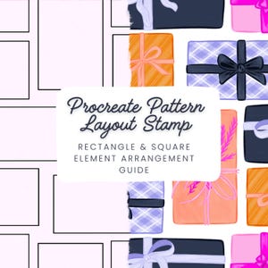 Puede incluir: Ilustración digital de regalos envueltos en tonos naranja, azul y rosa, adornados con lazos. La imagen incluye el texto "Procreate Pattern Layout Stamp" y "Rectangle & Square Element Arrangement Guide."