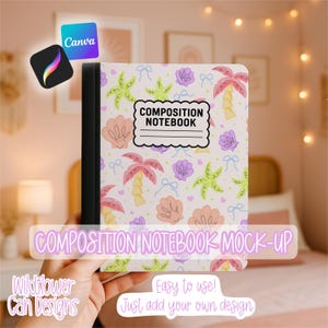 Peut inclure: Un cahier de composition avec une couverture colorée ornée de palmiers, de coquillages et de nœuds. Le cahier porte l'inscription "COMPOSITION NOTEBOOK" sur le devant. L'image contient également le texte "COMPOSITION NOTEBOOK MOCK-UP", "Wildflower Can Designs", "Easy to use!" et "Just add your own design".