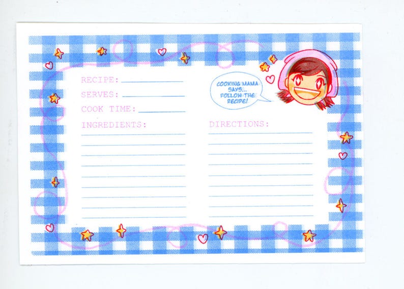 May include: A rectangular recipe card with a blue and white gingham border, decorated with small stars and hearts. It features fields for recipe, serves, cook time, ingredients, and directions. A cartoon character head says, "COOKING MAMA SAYS... FOLLOW THE RECIPE!"