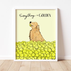 Everything is Golden Poster - Dog Art Poster Print for Golden Retriever Lovers