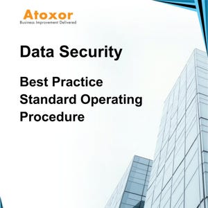 May include: Atoxor Business Improvement Delivered. Data Security Best Practice Standard Operating Procedure. A white background with black text and a blue and white building in the background.