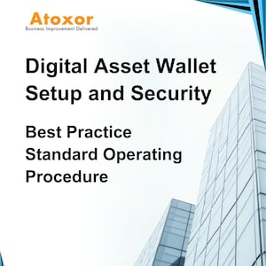 May include: Atoxor Business Improvement Delivered. A white background with black text that reads "Digital Asset Wallet Setup and Security Best Practice Standard Operating Procedure". The background is a blurry image of a city skyline.