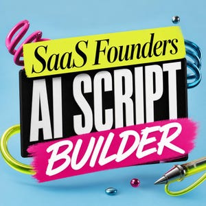 May include: A vibrant graphic with the text "SaaS Founders AI SCRIPT BUILDER" on a black rectangle with a yellow and pink accents. A pen and colorful 3D shapes surround the text on a light blue background.