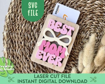 Best Mom Ever Mother's Day Gift Card Holder SVG, Gift for Mom, Birthday Gift Card Holder for Mom, Laser Gift Card Holder, Glowforge SVG Gift