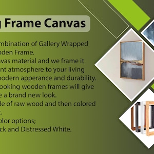 May include: Floating frame canvas with a modern abstract painting. The frame is made of raw wood and comes in four colors: oak, walnut, black, and distressed white.