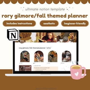 May include: A laptop computer screen displaying a Notion template for a fall-themed planner inspired by the TV show "Gilmore Girls". The template includes sections for daily tasks, goals, and inspiration. The screen is surrounded by a brown background with a cup of coffee in the corner.