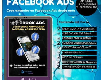 May include: A blue and white ebook cover with the title "Facebook Ads: How to Create Ads from Scratch" and a checklist of steps to create Facebook ads. The cover features a phone with a Facebook logo and the text "Monetize Cash" at the bottom.
