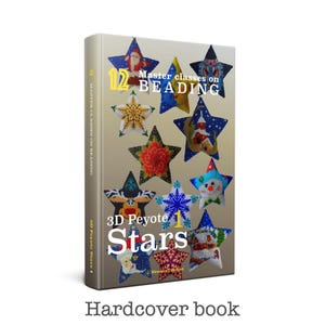 May include: A hardcover book titled "12 Master classes on BEADING 3D Peyote Stars 1" with a colourful cover featuring 12 beaded star ornaments.