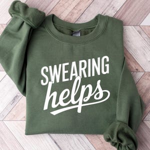 Swearing Helps Sweatshirt, Women&#39;s Funny Saying, Sarcastic Quote Sweater, Streetwear