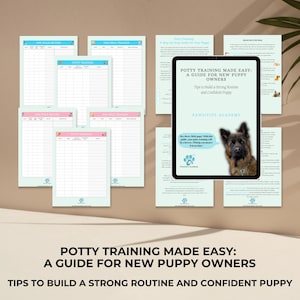 May include: A collection of printable puppy training resources. The image features a tablet displaying a guide titled "Potty Training Made Easy" with a German Shepherd illustration. Surrounding the tablet are several record sheets for tracking walks, meals, and potty training progress.