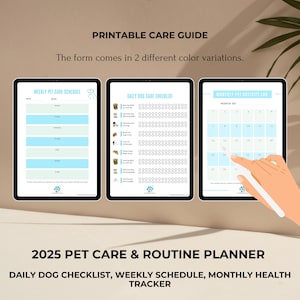 May include: Printable pet care guide with three sections: weekly pet care schedule, daily dog care checklist, and monthly pet activity log. The guide is designed for 2025 and includes a paw print logo.