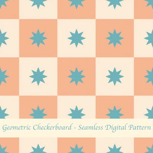 Puede incluir: Patrón digital sin costuras de tablero de ajedrez geométrico. El diseño presenta un patrón repetitivo de cuadrados alternos de color melocotón y crema. Cada cuadrado melocotón contiene una estrella turquesa de ocho puntas. El texto "Geometric Checkerboard - Seamless Digital Pattern" está en la parte inferior.