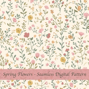 Könnte beinhalten: Nahtloses digitales Muster mit cremefarbenem Hintergrund und zartem Blumendesign. Es zeigt rosa, gelbe und orangefarbene Blumen mit grünen Blättern und Stielen. Der Text lautet "Spring Flowers - Seamless Digital Pattern".