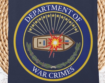 Department of War Crimes Shirt - Political Satire Anti War Tee, Stop The Double Tap T-Shirt, Anti Trump Anti Hegseth Parody Seal Shirt