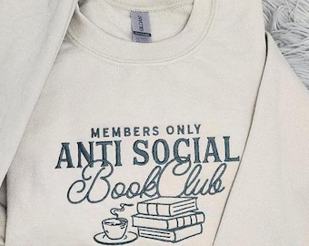 Unisex Anti Social Book Club Embroidered Sweatshirt, Book Lover Gift, Reading Sweatshirt, Bookish Hoodie, Librarian Shirt, Reader Gift