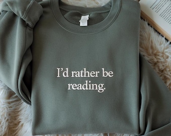 Ich würde eher lesen Gesticktes Sweatshirt für Buch-Liebhaber-Sweatshirt, Minimalistisches Buch-Sweatshirt, Buchklub-Geschenk, Bücherwurm-Sweatshirt, Gelesen