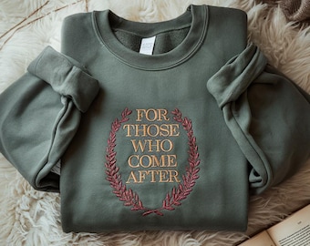 Embroidered Clair Obscur Expedition 33 Sweatshirt, For Those Who Come After, Fantasy RPG Tee for Gamers & Fans, Great Gift for Game Lovers