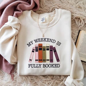 Sweat-shirt brodé Mon week-end est complet, sweat-shirt amateur de livres, cadeau de bibliothécaire, cadeaux de lecteur amateur de livres, cadeau de rat de bibliothèque pour lecteur