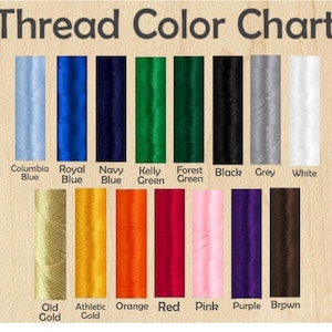 May include: A thread colour chart with the text "Thread Colour Chart" at the top. The chart displays 14 thread colours, including Columbia Blue, Royal Blue, Navy Blue, Kelly Green, Forest Green, Black, Grey, White, Old Gold, Athletic Gold, Orange, Red, Pink, Purple, and Brown.