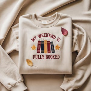 Sweat brodé Mon week-end est complet, sweat-shirt amateur de livres, cadeau de bibliothécaire, cadeaux de lecteur amateur de livres, cadeau de rat de bibliothèque pour lecteur