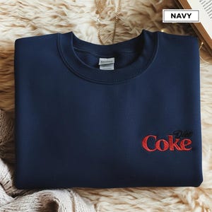 Diet Coke Embroidered Sweatshirt, I Need Diet Coke Sweater, Diet Coke Lover Sweatshirt, Funny Coke Shirt, Coke Lover Sweater, drink Crewneck Navy