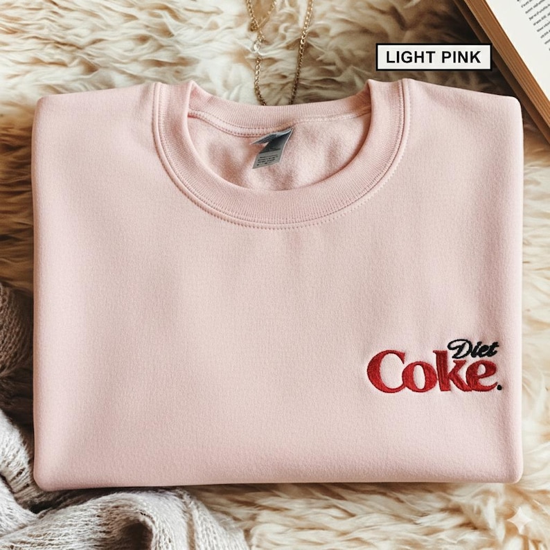 Diet Coke Embroidered Sweatshirt, I Need Diet Coke Sweater, Diet Coke Lover Sweatshirt, Funny Coke Shirt, Coke Lover Sweater, drink Crewneck Light Pink (sweater)