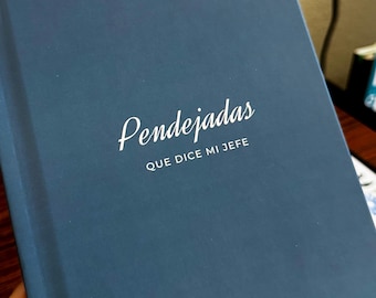 Pendejadas Que Dice Mi Jefe Journal Funny Coworker Gift Latina Office Notebook Spanish Boss Humor Gender Neutral Gifting Work Bestie Office