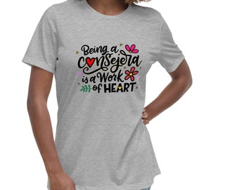 Being a Consejera is a Work of Heart, Grey T-Shirt