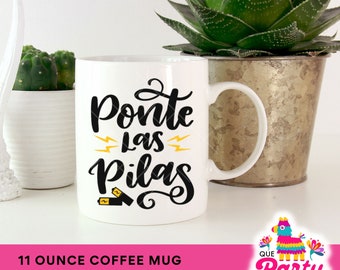 Spanish Coffee Mug Ponte Las Pilas Mexican Motivational Quote Latina Motivation