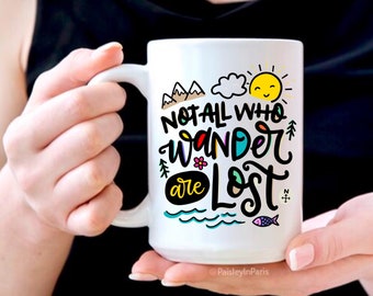 Not All Who Wander Are Lost, Coffee Mug, Hand-drawn Design