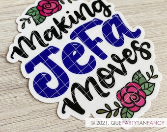 Making Jefa Moves Sticker for Latina Business Owner Vinyl Sticker Latina Professional Laptop Sticker College Graduate Gift for Latina Boss