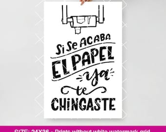 Funny Spanish Bathroom Sign, Unframed Spanish-Language Poster reads: "Si Se Acaba El Papel, Ya Te Chingaste"