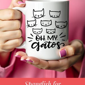 Funny Cat Mug Spanglish Design Hispanic Culture Reference Bilingual Coffee Cup Ceramic Material Quality Unique Gift Idea Cat Lover Present Morning Beverage Essential Kitty Humor Collection Special Latina Gift Perfect Veterinarian Present
