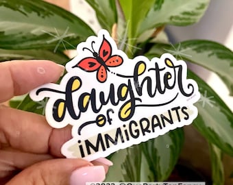 Daughter of Immigrants, Vinyl Sticker