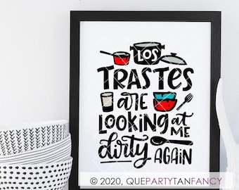 Funny Spanglish Dirty Dishes Art Print "Los Trastes are Looking at me Dirty Again", Mexican/Latinx Kitchen Decor, FRAME NOT INCLUDED