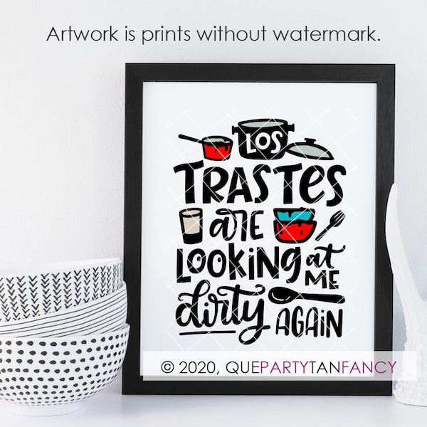 Funny Spanglish Dirty Dishes Art Print "Los Trastes are Looking at me Dirty Again", Mexican/Latinx Kitchen Decor, FRAME NOT INCLUDED