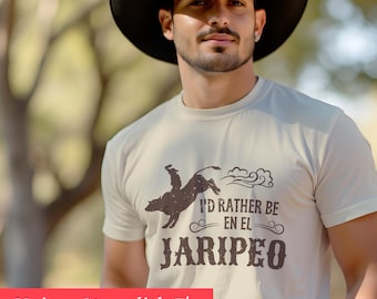 Jaripeo Shirt Mexican Cowboy Gift for Cattle Rancher Tshirt Rodeo Mexicano Camiseta Spanglish Cowgirl Ranch Life Vaquero Latino Culture