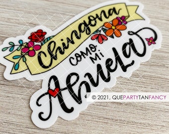 Chingona Abuela Sticker: Floral Mexican Grandmother Tribute