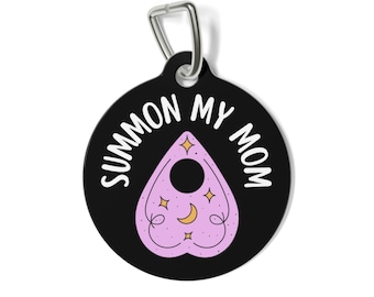 Summon My Mom Ouija Board Personalized  Pet Tag Tag