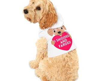 Shidded and Farded Funny Dog Hoodie