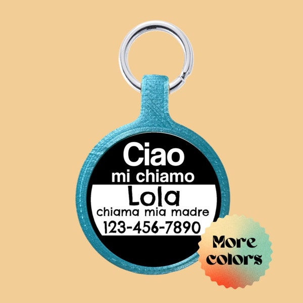 The Original "Ciao, Mi Chiamo"  Personalized Dog ID Pet Tag Custom Pet Tag You Choose Tag Size & Colors -As Seen In Modern Dog Mag