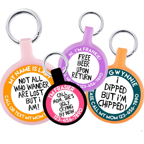 Funny Customized Text Pet ID Tag Dogs and Cats. More Colors & Sizes!