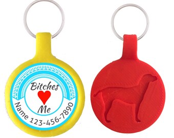 Bitches Love Me Pet ID Tag. More Colors!