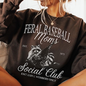 Feral Baseball Moms Sweatshirt, Gameday Raccoon Baseball Sweater, Trendy Womens Baseball Shirt, Sports Mom Gift, Game Day Baseball, Baseball