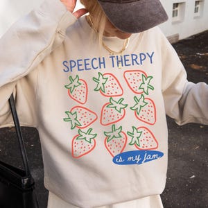 Speech Therapy Is My Jam Sweatshirt, Cute Speech Therapist Sweater, Speech Therapist Gift, School Staff Gift, Speech Pathology Shirt, SLP