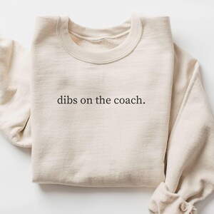 Dibs On The Coach Hockey Sweatshirt, Funny Hockey Sweater, Hockey Coach Shirt, Funny Hockey Mom Gift, Sports Mom Shirt, Football Coach Wife