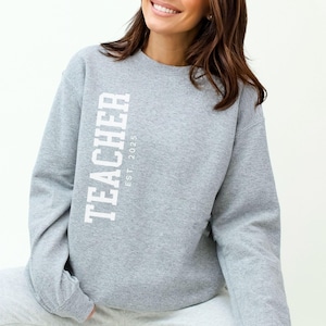 Teacher Sweatshirt, Teacher Sweater, Teacher Gift, New Teacher Shirt, Teacher Graduation Gift, Appreciated Teacher, Back To School