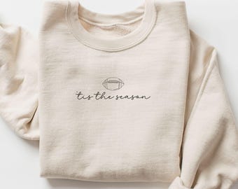 Tis The Season Football Sweatshirt, Football Sweater, Football Game Day Sweatshirt, Football Mom Gift, Sports Mom Shirt, Footballer Gift